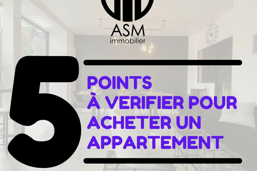 Quels sont les points essentiels à vérifier avant d'acheter un appartement ?