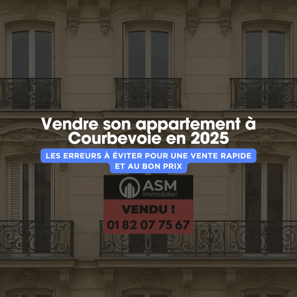 Vendre appartement courbevoie 2025