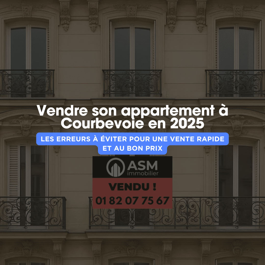 Vendre appartement courbevoie 2025