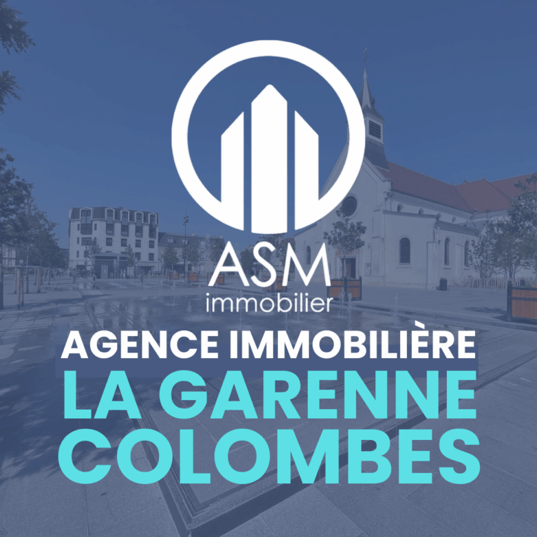 Agence immobilière expert à la garenne colombes ASM immobilier