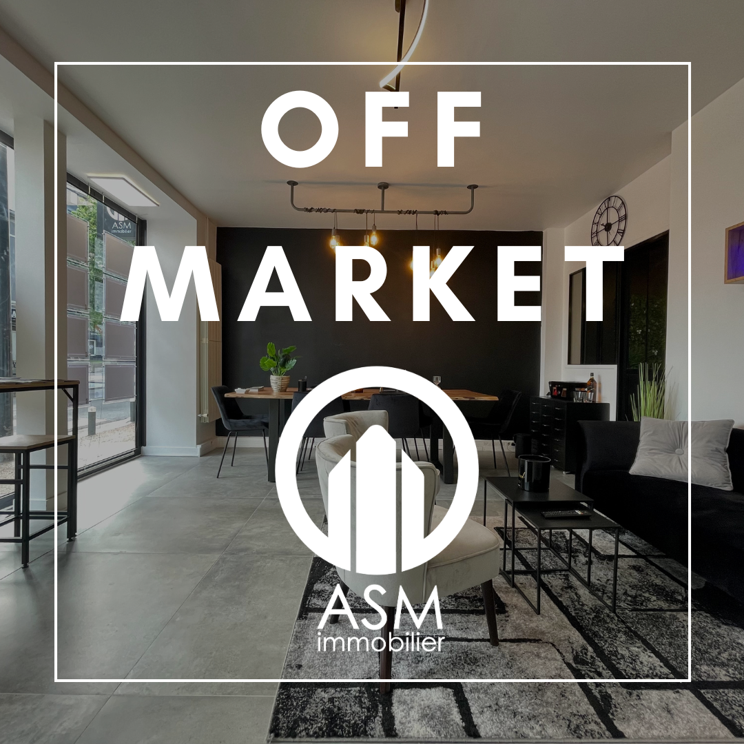 OFF MARKET ASM IMMOBILIER