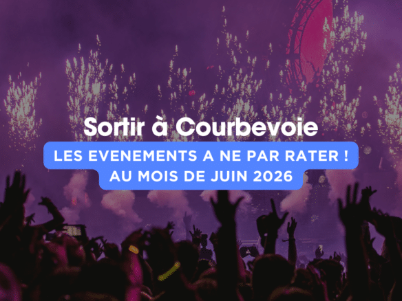 Où allez-vous sortir à Courbevoie ce mois-ci ? Entre le grand forum Vitaville le 13 juin, la brocante de Bécon et la Fête de la musique ambiance années 2000 le 21 juin, l'été démarre fort !