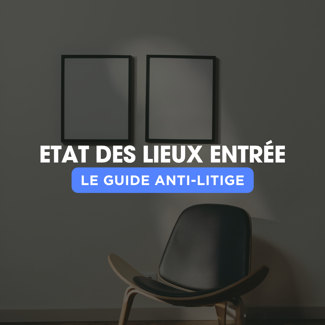 Etat des lieux d'entrée, le guide des locataires pour récupérer sa caution !